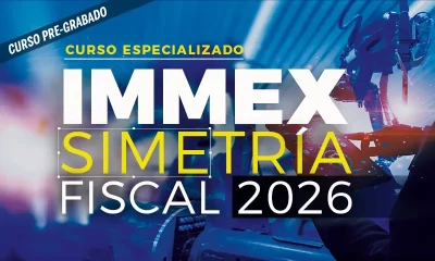 Curso Especializado IMMEX Simetría Fiscal 2026